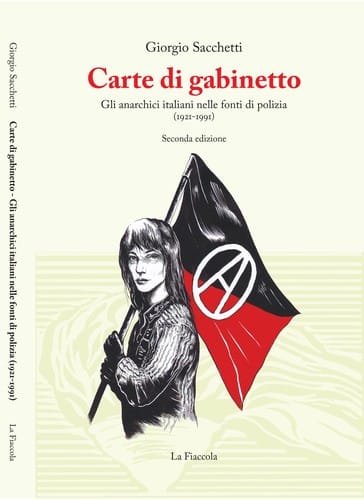 Carte di gabinetto. Gli anarchici italiani nelle fonti di polizia (1921-1991)