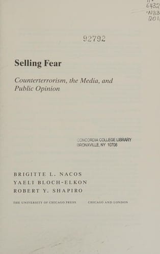 Selling Fear: Counterterrorism, the Media, and Public Opinion