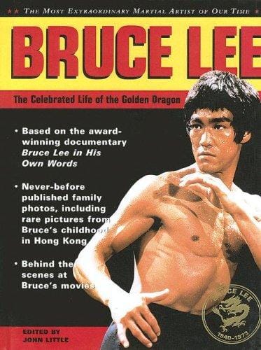 Bruce Lee: The Celebrated Life of the Golden Dragon