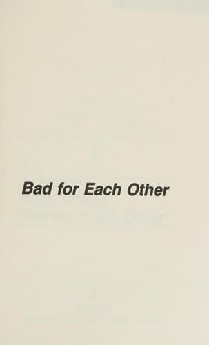 Bad for Each Other: reissue of  Loveswept - 372