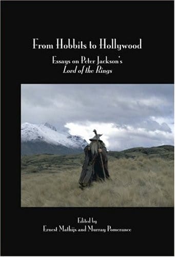 From hobbits to Hollywood: essays on Peter Jackson's Lord of the rings