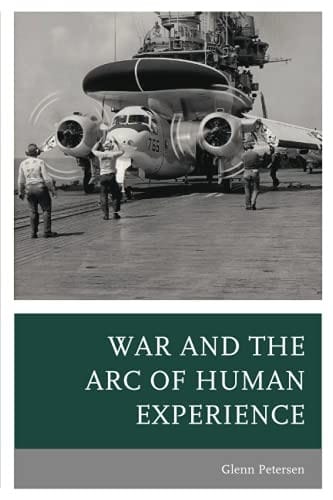 War and the Arc of Human Experience