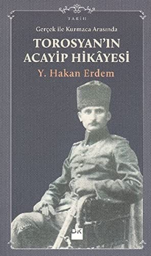 Gerçek ile kurmaca arasında: Torosyan'ın acayip hikâyesi