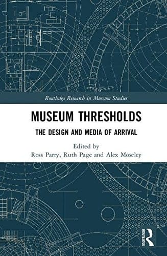 Museum Thresholds: The Design and Media of Arrival