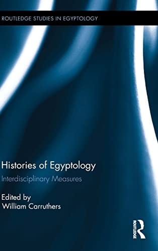 Histories of Egyptology: Interdisciplinary Measures