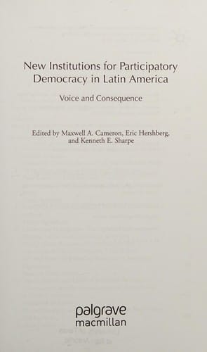 New institutions for participatory democracy in Latin America: voice and consequence