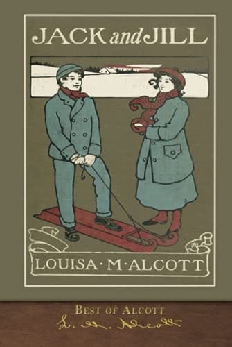 Best of Alcott: Jack and Jill