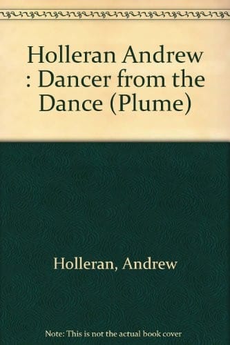 The Dancer from the Dance: A Novel