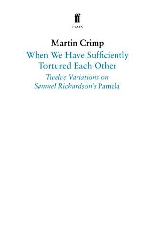 When We Have Sufficiently Tortured Each Other