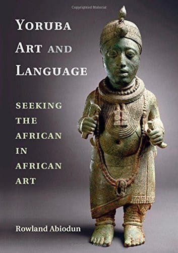 Yoruba Art and Language: Seeking the African in African Art