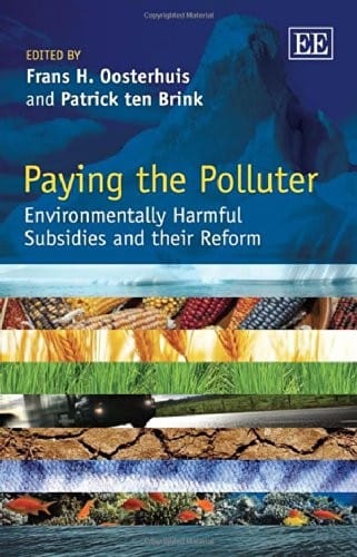 Paying the polluter: environmentally harmful subsidies and their reform