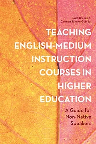 Teaching English-Medium Instruction Courses in Higher Education: A Guide for Non-Native Speakers