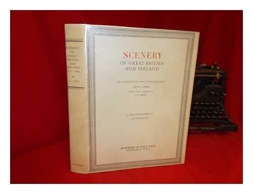 Scenery of Great Britain and Ireland in aquatint and lithography, 1770-1860: from the library of J. R. Abbey; a bibliographical catalogue.