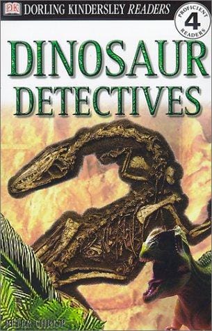 Dinosaur Detectives (DK Readers: Level 4 (Sagebrush))