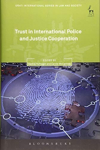 Trust in International Police and Justice Cooperation