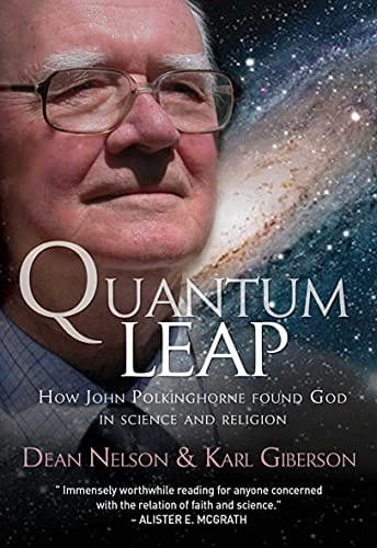 Quantum leap: how John Polkinghorne found God in science and religion