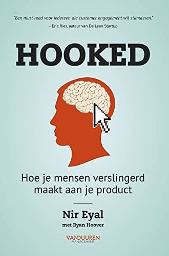 Hooked: Hoe je mensen 'verslaafd' maakt aan je product