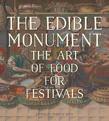 Edible Monument: The Art of Food for Festivals