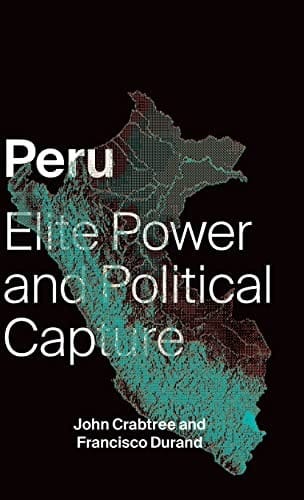 Peru: Elite Power and Political Capture