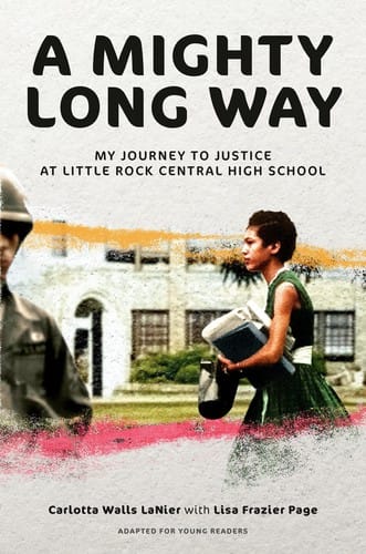 Mighty Long Way: My Journey to Justice at Little Rock Central High School
