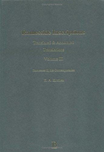 Ramesses II, His Contemporaries (Ramesside Inscriptions, Translations, Vol III)