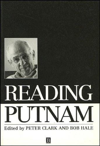 Reading Putnam (Philosophers & Their Critics)