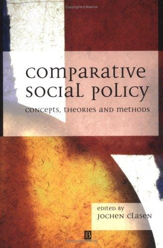 Comparative Social Policy: Concepts, Theories and Methods