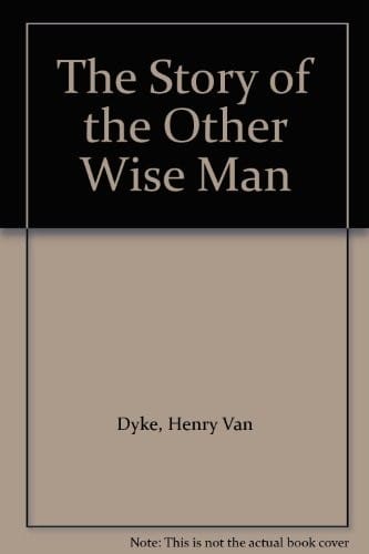 The storyof the other wise man.