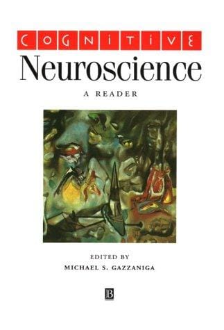Cognitive Neuroscience: A Reader