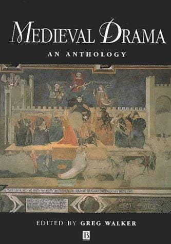 Medieval Drama: An Anthology (Blackwell Anthologies)