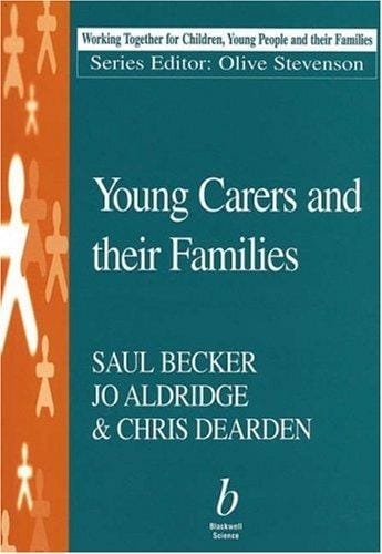 Young Carers and Their Families (Working Together for Children, Young People & Their Families S.)