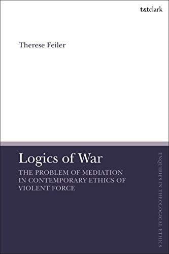 Logics of War: The Use of Force and the Problem of Mediation