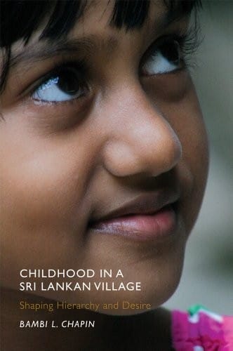 Childhood in a Sri Lankan Village: Shaping Hierarchy and Desire