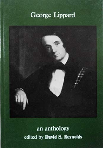 George Lippard, Prophet of Protest: Writings of an American Radical, 1822-1854