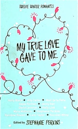 My True Love Gave to Me: Twelve Winter Romances