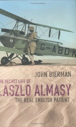 SECRET LIFE OF LASZLO ALMASY: THE REAL ENGLISH PATIENT.