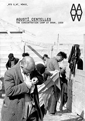 Agustí Centelles: the concentration camp at Bram, 1939