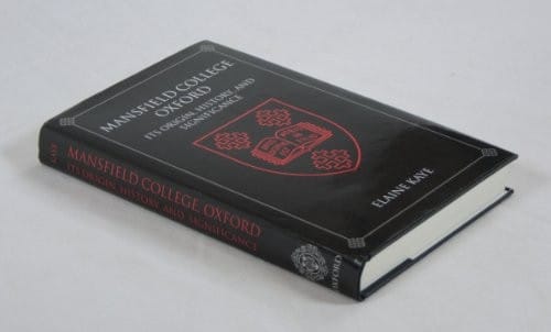 Mansfield College, Oxford: its origin, history, and significance