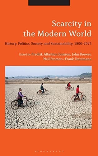 Scarcity in the Modern World: History, Politics, Society and Sustainability, 1800-2075