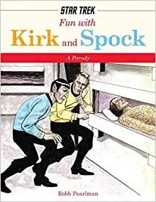 Fun with Kirk and Spock: Star Trek