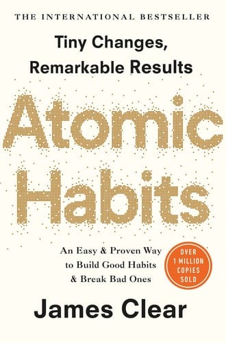 Atomic Habits : How to Build Good Habits and Break Bad Ones: Building Atomic Habits