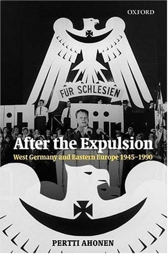 After the expulsion: West Germany and Eastern Europe, 1945-1990