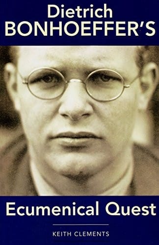 Dietrich Bonhoeffer's ecumenical quest