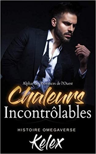 Alphas des Provinces de l'Ouest - Tome 1 : Chaleurs incontrôlables