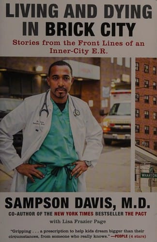 Living and Dying in Brick City: Stories from the Front Lines of an Inner-City E. R.