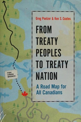 From Treaty Peoples to Treaty Nation: A Road Map for All Canadians