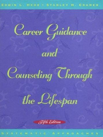 Career guidance and counseling through the life span: systematic approaches