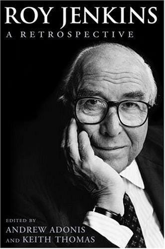 Roy Jenkins: a retrospective