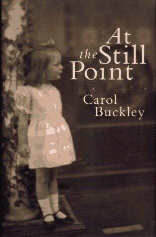 At the still point: a memoir