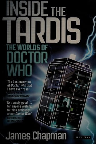 Inside the Tardis: The Worlds of Doctor Who: A Cultural History